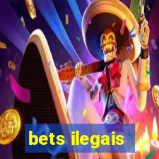 bets ilegais